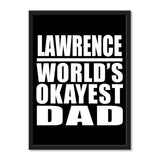 Lawrence World's Okayest Dad - Portrait Frame Photo Tile