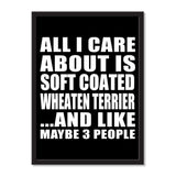 All I Care About Is Soft Coated Wheaten Terrier And Like Maybe 3 People - Portrait Frame Photo Tile