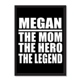 Megan The Mom The Hero The Legend - Portrait Frame Photo Tile