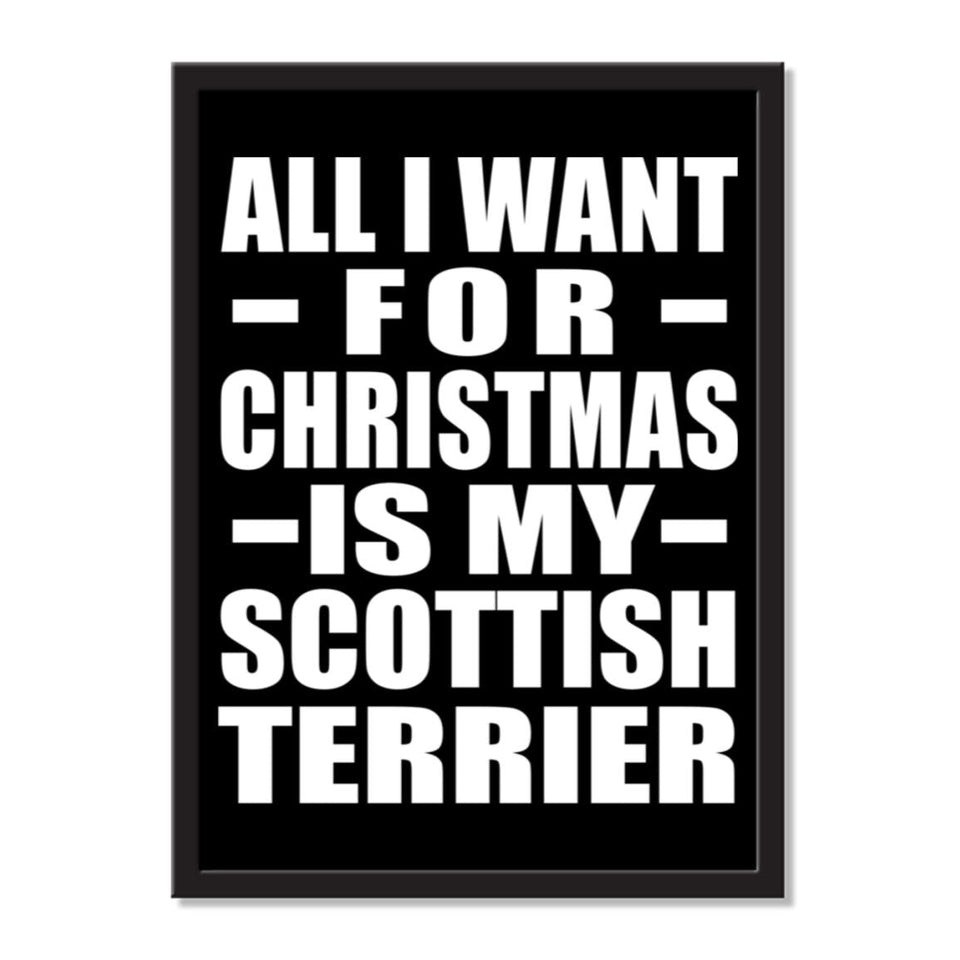 All I Want For Christmas Is My Scottish Terrier - Portrait Frame Photo Tile