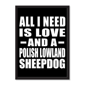 All I Need Is Love And A Polish Lowland Sheepdog - Portrait Frame Photo Tile