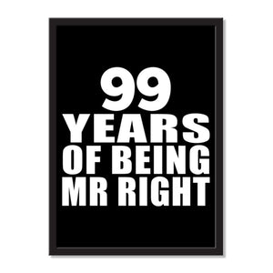 99 Years Of Being Mr Right - Portrait Frame Photo Tile