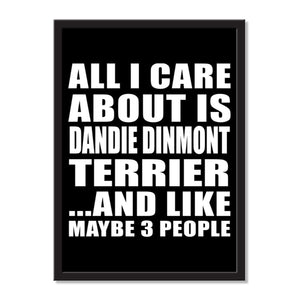 All I Care About Is Dandie Dinmont Terrier And Like Maybe 3 People - Portrait Frame Photo Tile