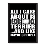 All I Care About Is Dandie Dinmont Terrier And Like Maybe 3 People - Portrait Frame Photo Tile