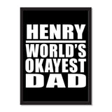 Henry World's Okayest Dad - Portrait Frame Photo Tile