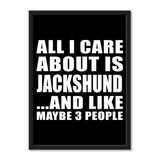 All I Care About Is Jackshund And Like Maybe 3 People - Portrait Frame Photo Tile