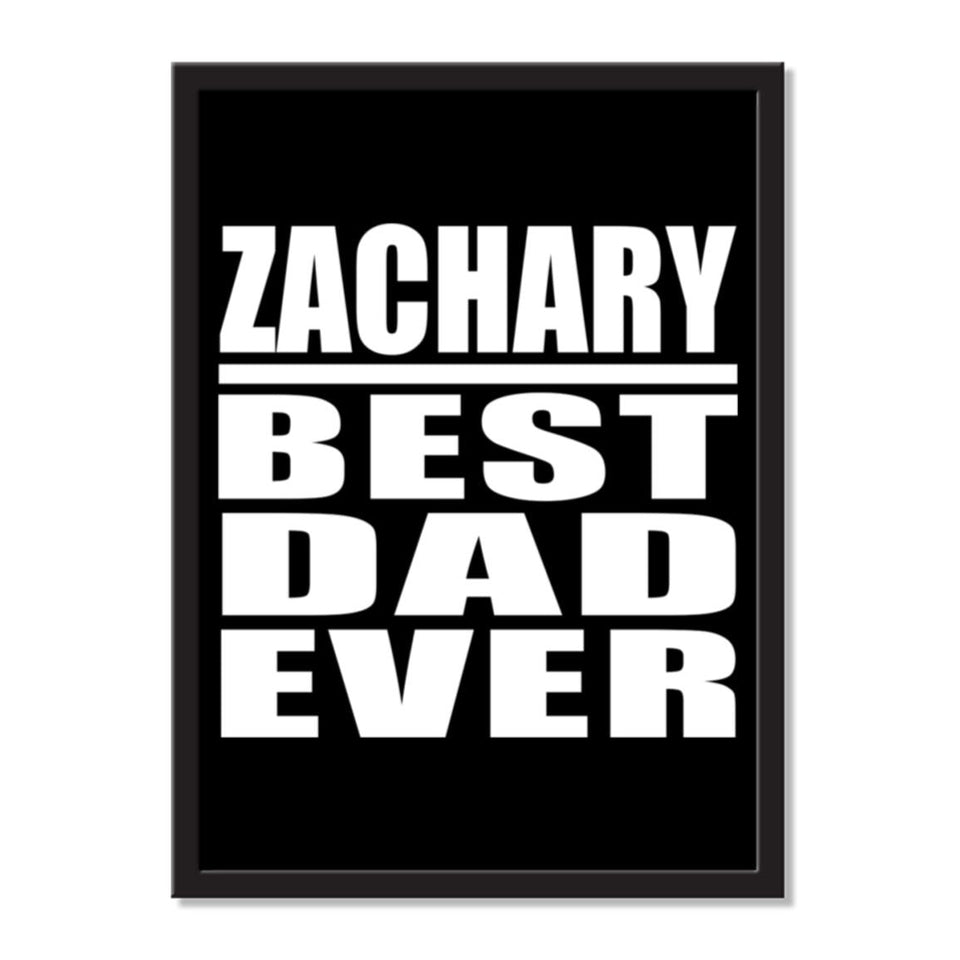 Zachary Best Dad Ever - Portrait Frame Photo Tile