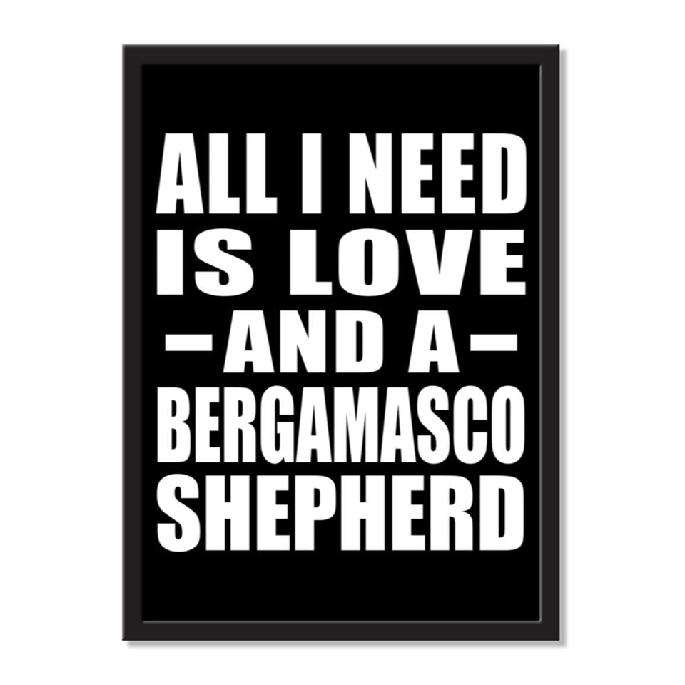 All I Need Is Love And A Bergamasco Shepherd - Portrait Frame Photo Tile
