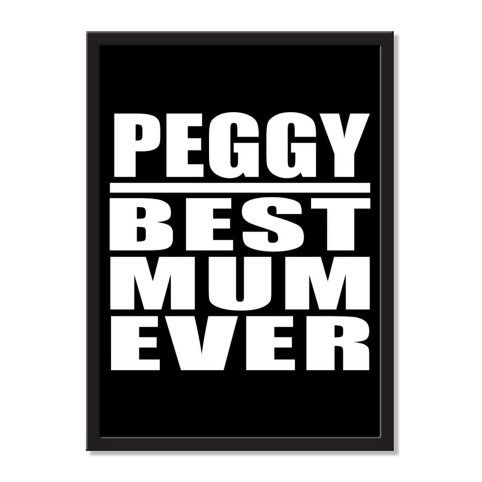Peggy Best Mum Ever - Portrait Frame Photo Tile