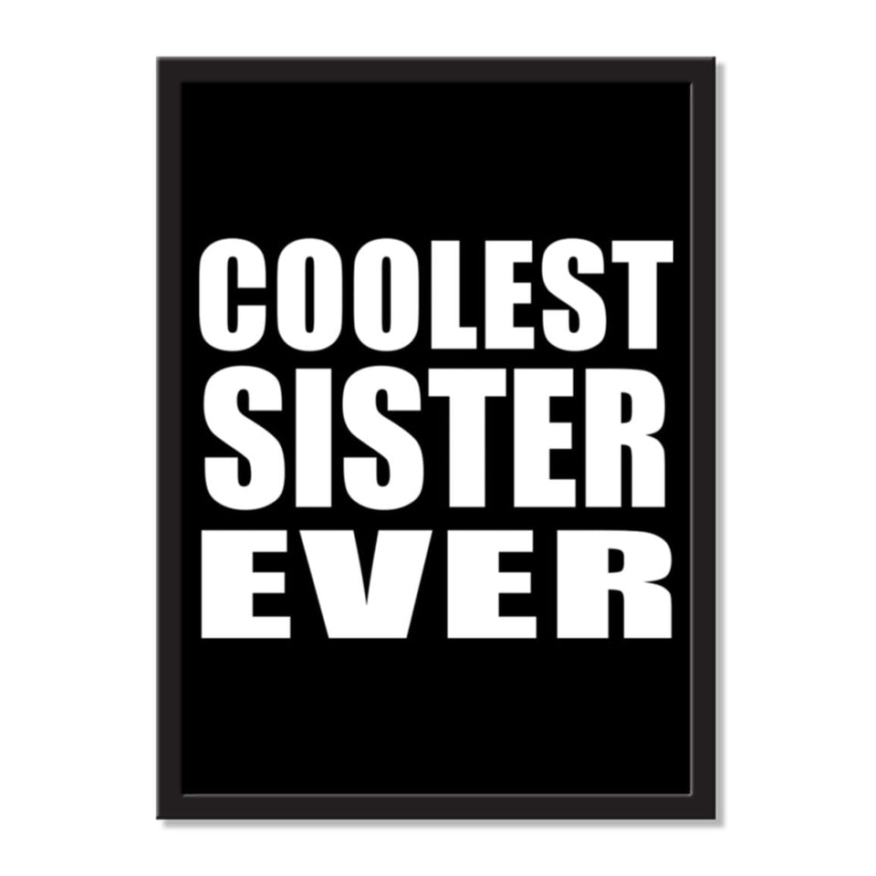Coolest Sister Ever - Portrait Frame Photo Tile