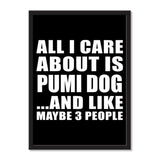 All I Care About Is Pumi Dog And Like Maybe 3 People - Portrait Frame Photo Tile