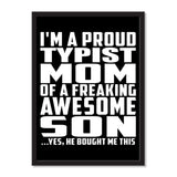 I'm A Proud Typist Mom Of A Freaking Awesome Son, He Bought Me This - Portrait Frame Photo Tile