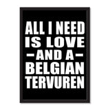 All I Need Is Love And A Belgian Tervuren - Portrait Frame Photo Tile