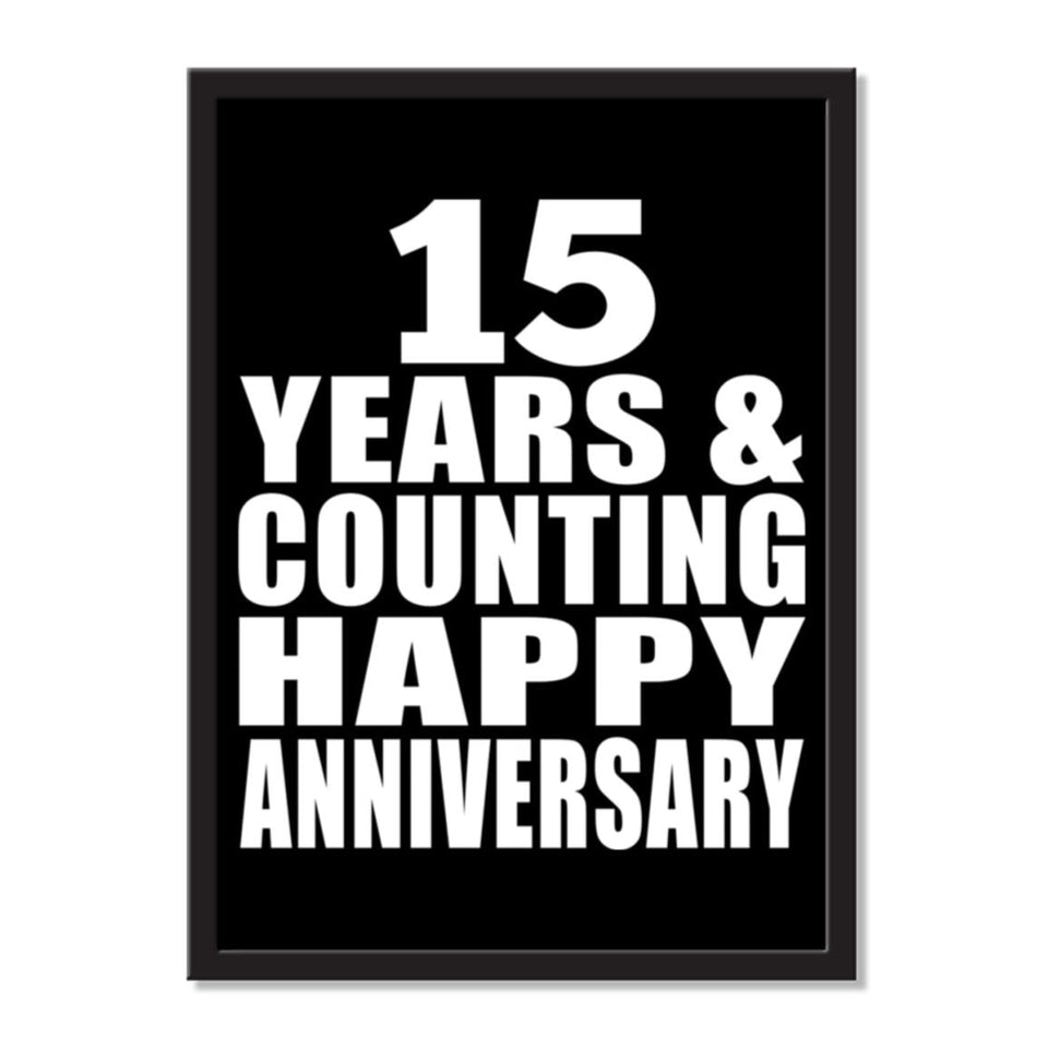 15 Years & Counting Happy Anniversary - Portrait Frame Photo Tile