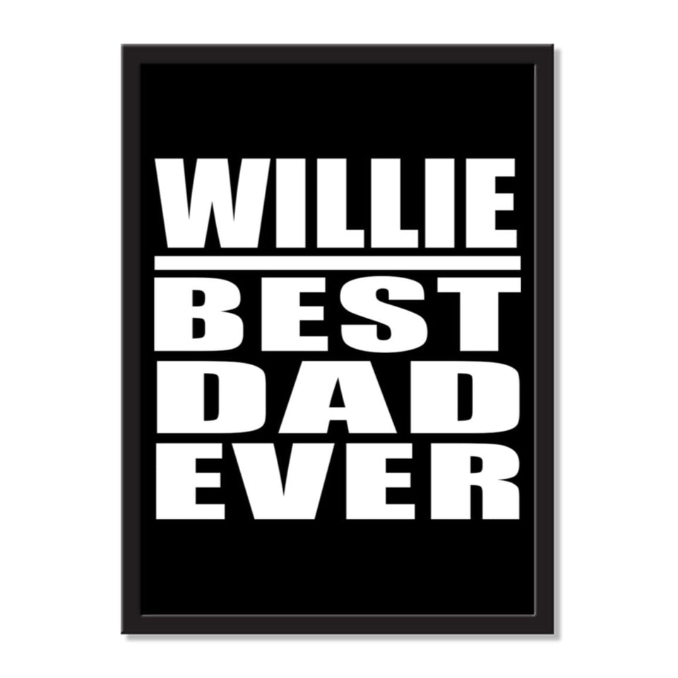 Willie Best Dad Ever - Portrait Frame Photo Tile