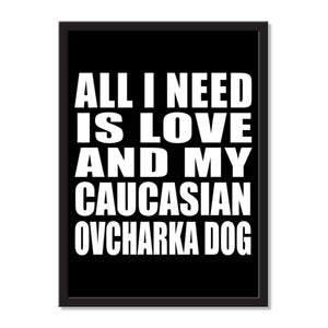 All I Need Is Love And My Caucasian Ovcharka Dog - Portrait Frame Photo Tile