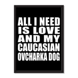 All I Need Is Love And My Caucasian Ovcharka Dog - Portrait Frame Photo Tile