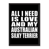 All I Need Is Love And My Australian Silky Terrier - Portrait Frame Photo Tile