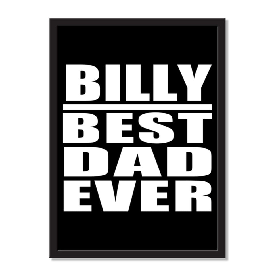 Billy Best Dad Ever - Portrait Frame Photo Tile