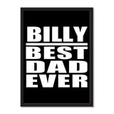 Billy Best Dad Ever - Portrait Frame Photo Tile