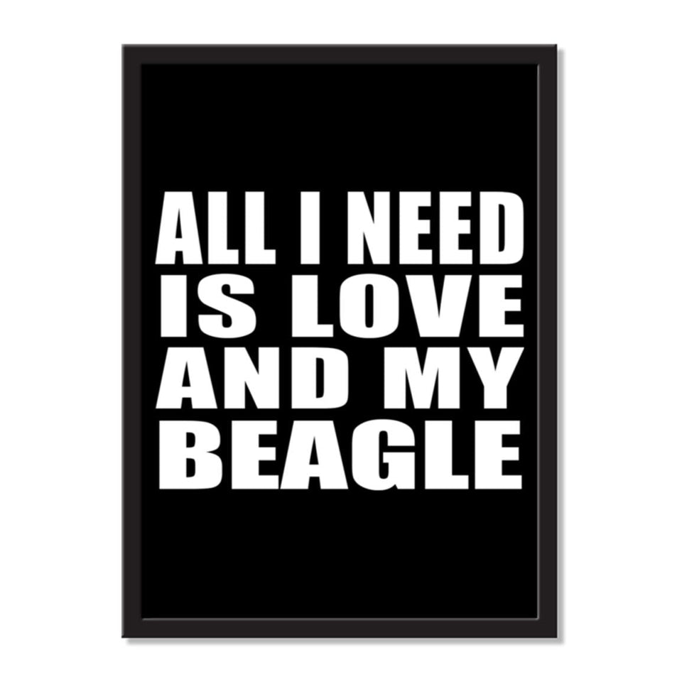 All I Need Is Love And My Beagle - Portrait Frame Photo Tile