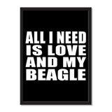 All I Need Is Love And My Beagle - Portrait Frame Photo Tile