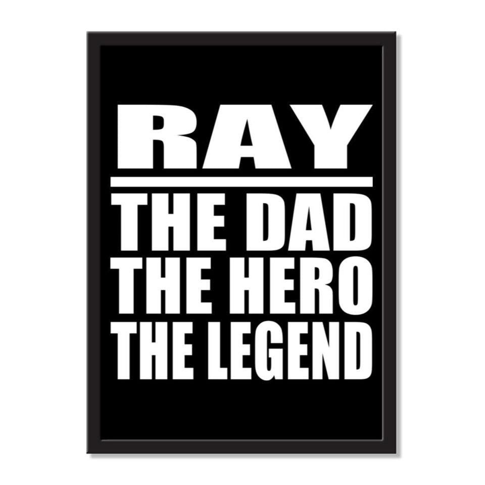 Ray The Dad The Hero The Legend - Portrait Frame Photo Tile