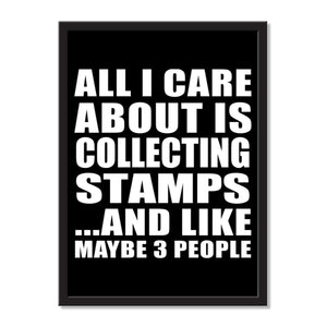 All I Care About Is Collecting Stamps And Like Maybe 3 People - Portrait Frame Photo Tile
