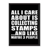 All I Care About Is Collecting Stamps And Like Maybe 3 People - Portrait Frame Photo Tile