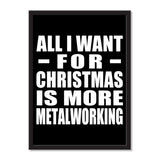 All I Want For Christmas Is More Metalworking - Portrait Frame Photo Tile