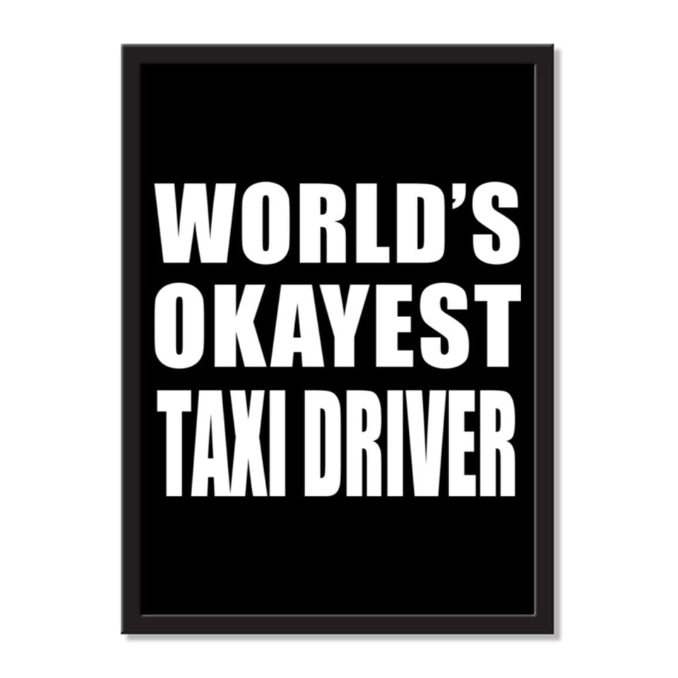 World's Okayest Taxi Driver - Portrait Frame Photo Tile