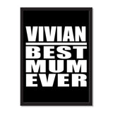 Vivian Best Mum Ever - Portrait Frame Photo Tile