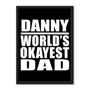 Danny World's Okayest Dad - Portrait Frame Photo Tile