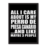 All I Care About Is My Perro De Presa Canario And Like Maybe 3 People - Portrait Frame Photo Tile