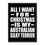 All I Want For Christmas Is My Australian Silky Terrier - Portrait Frame Photo Tile