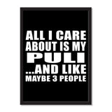 All I Care About Is My Puli And Like Maybe 3 People - Portrait Frame Photo Tile