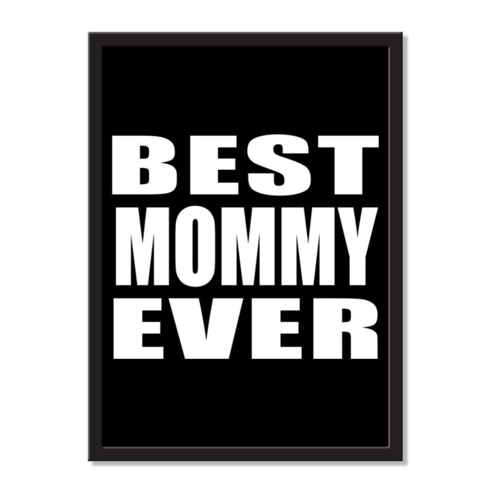 Best Mommy Ever - Portrait Frame Photo Tile