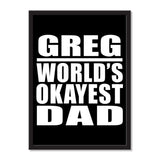 Greg World's Okayest Dad - Portrait Frame Photo Tile