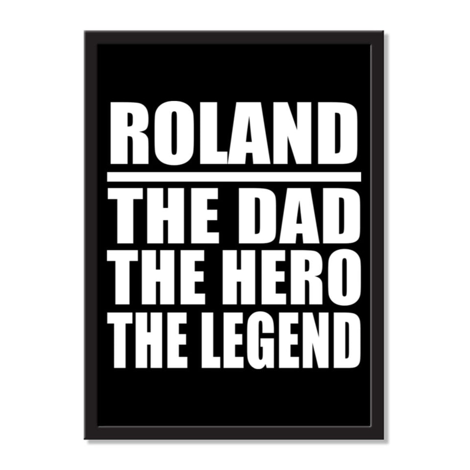 Roland The Dad The Hero The Legend - Portrait Frame Photo Tile