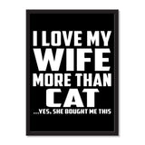 I Love My Wife More Than Cat ...Yes, She Bought Me This - Portrait Frame Photo Tile