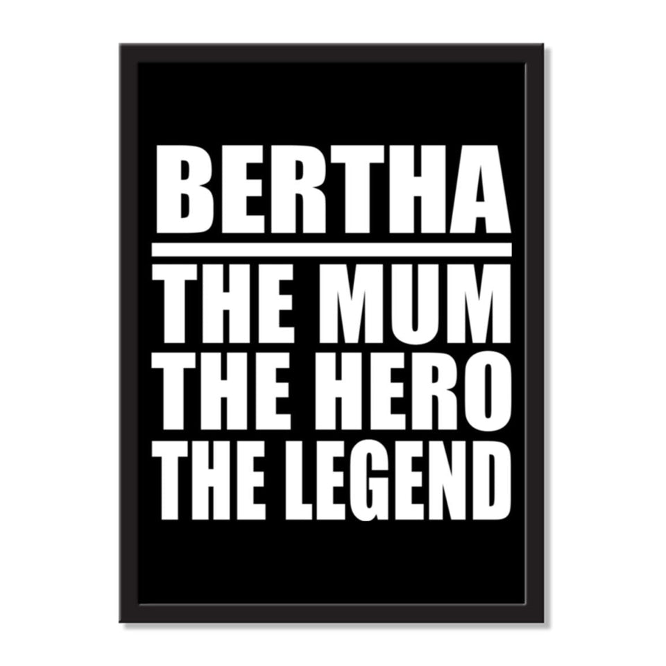 Bertha The Mum The Hero The Legend - Portrait Frame Photo Tile