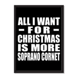 All I Want For Christmas Is More Soprano Cornet - Portrait Frame Photo Tile