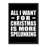 All I Want For Christmas Is More Spelunking - Portrait Frame Photo Tile