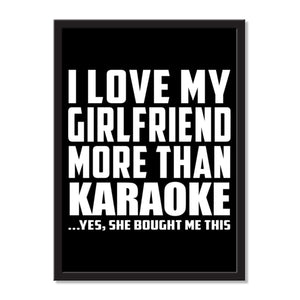 I Love My Girlfriend More Than Karaoke ...She Bought Me This - Portrait Frame Photo Tile