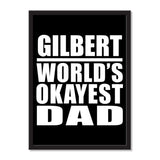 Gilbert World's Okayest Dad - Portrait Frame Photo Tile
