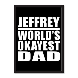 Jeffrey World's Okayest Dad - Portrait Frame Photo Tile