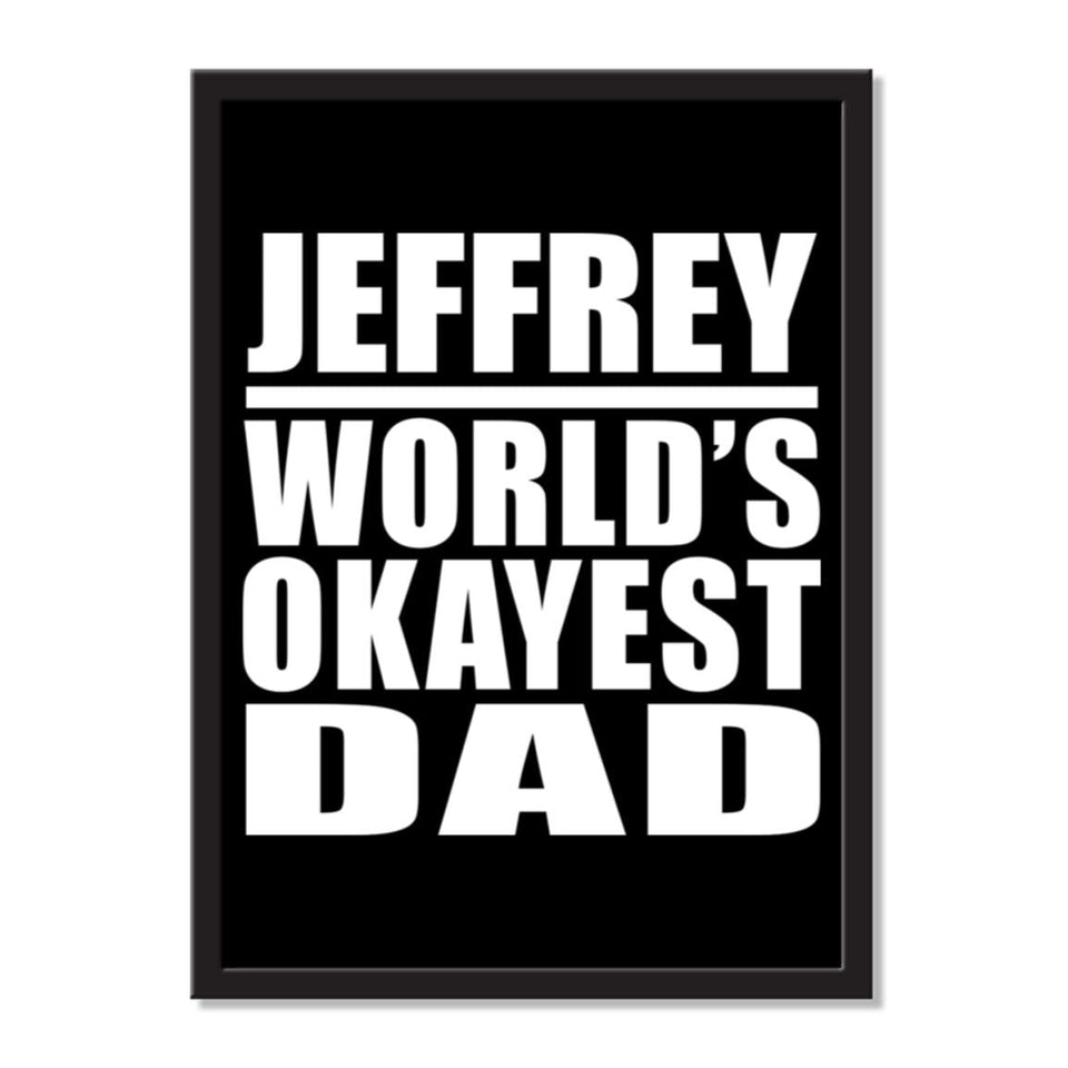 Jeffrey World's Okayest Dad - Portrait Frame Photo Tile