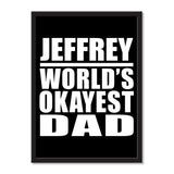 Jeffrey World's Okayest Dad - Portrait Frame Photo Tile