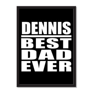 Dennis Best Dad Ever - Portrait Frame Photo Tile