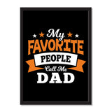 My Favorite People Call Me Dad - Portrait Frame Photo Tile